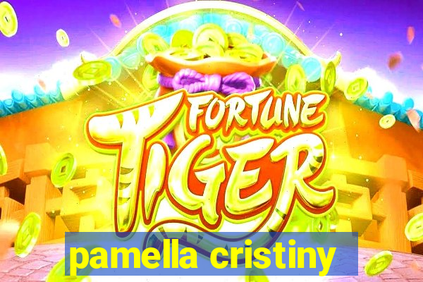 pamella cristiny